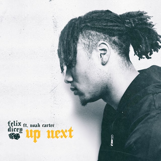 Felix Dicey - Up Next (feat. Noah Carter) - Single [iTunes Plus AAC M4A]