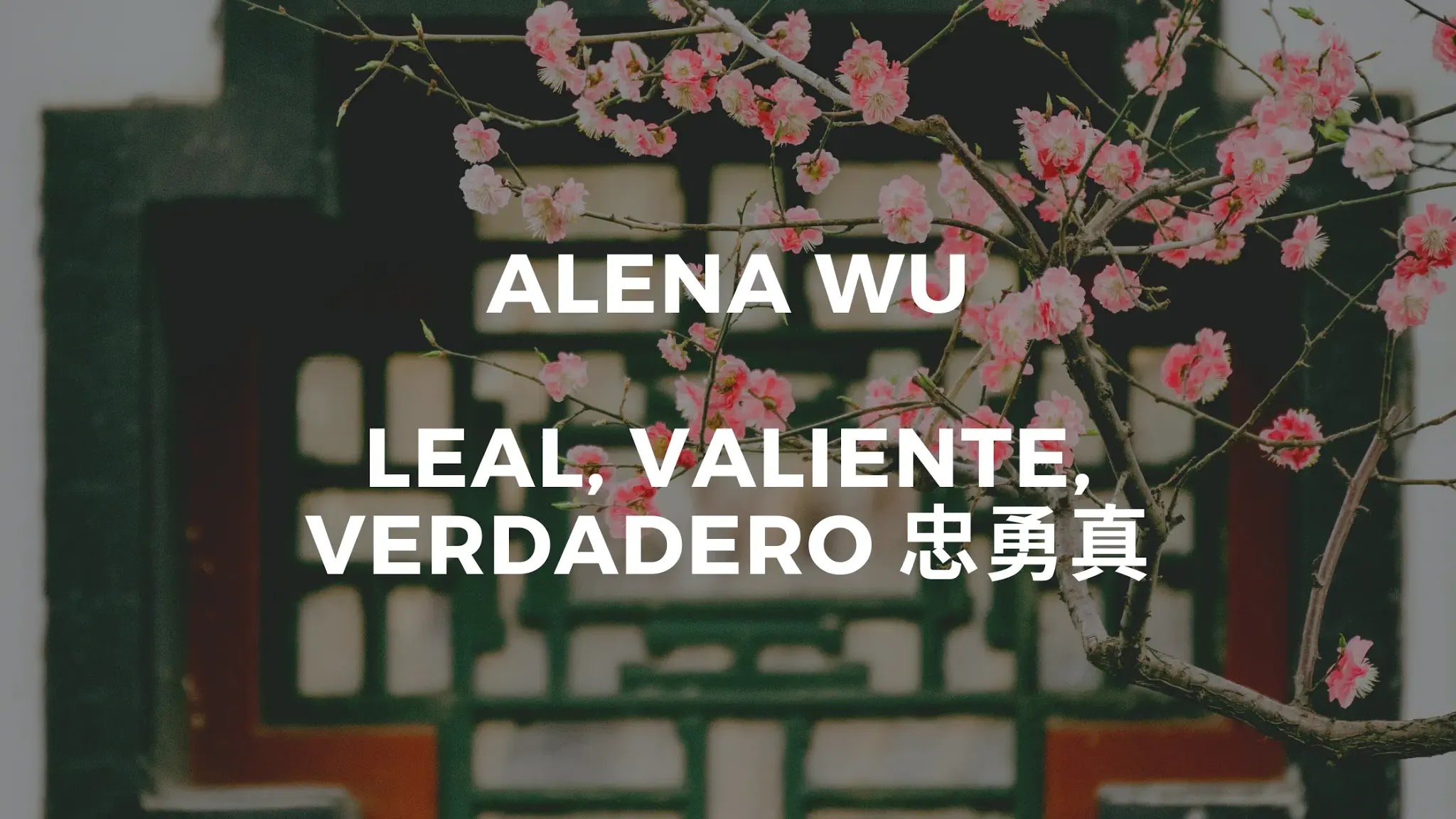 Aprende cantando: Alena Wu - Leal, valiente, verdadero [ES/CH/Pinyin]