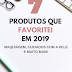 Top 7 produtos que eu favoritei em 2019