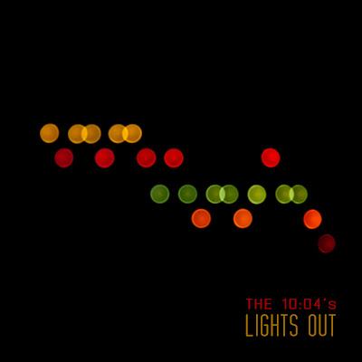 The 10:04's - Lights Out