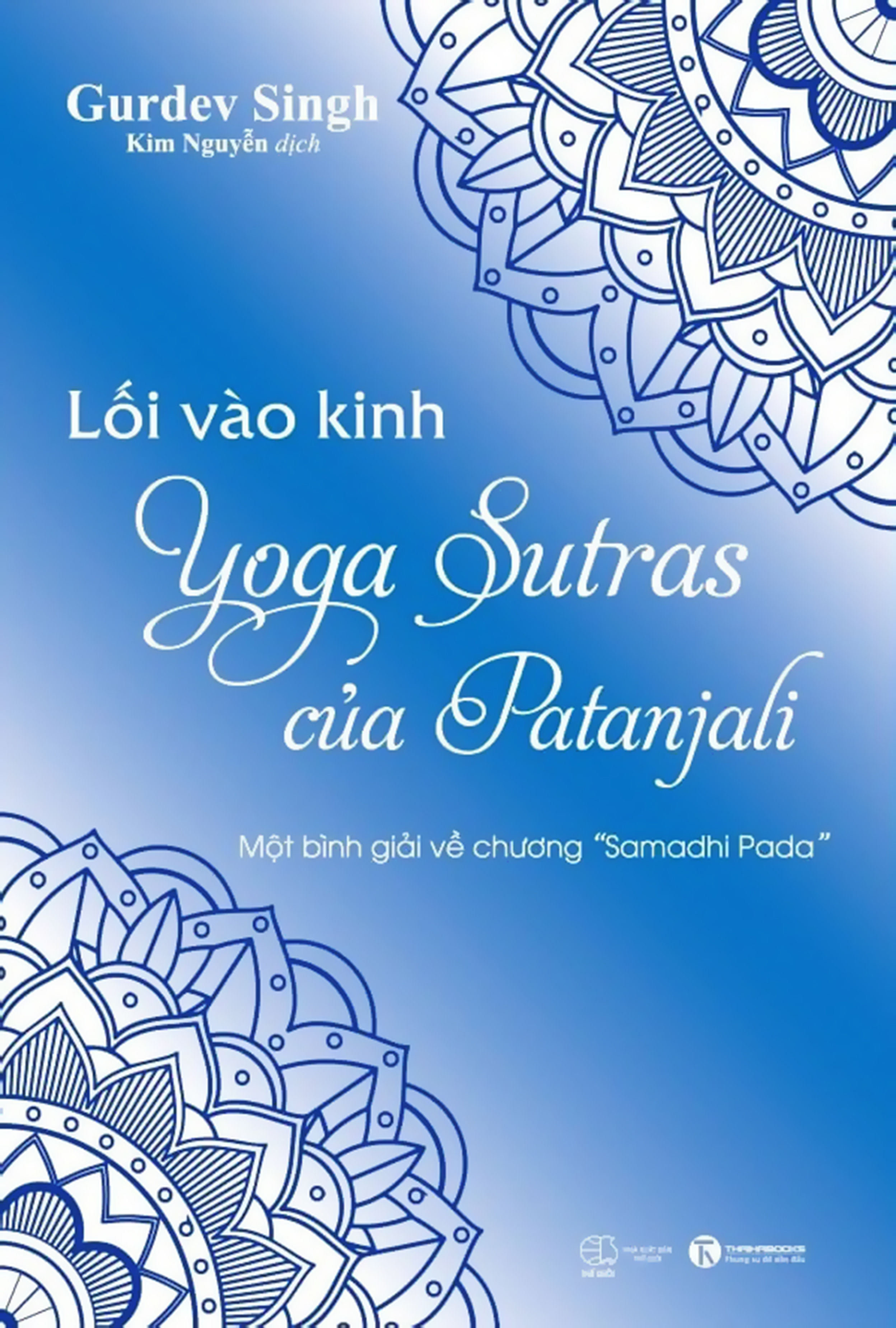 Lối Vào Kinh Yoga Sutras Của Patanjali - Một Bình Giải Về Chương “Samadhi Pada” ebook PDF-EPUB-AWZ3-PRC-MOBI