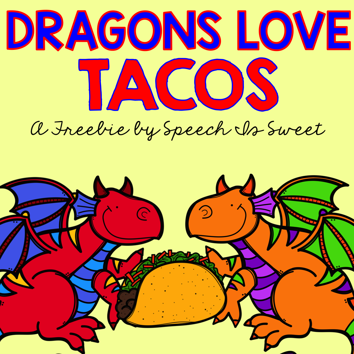 Dragons Love Tacos Plus Freebie Speech Is Sweet