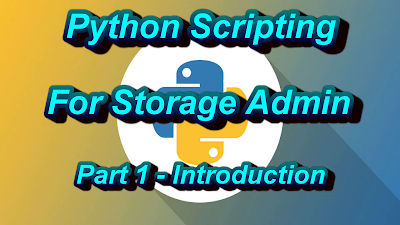 Python Scripting for Storage Admin