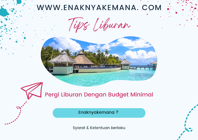 pergi-liburan-dengan-budget-minimal liburan dengan budget minimal