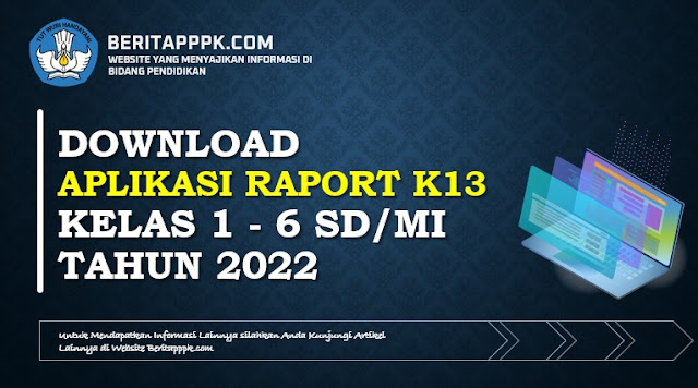 Aplikasi Raport K13 Kelas 1, 2, 3, 4, 5, 6 Semester 2 Revisi 2022/2023