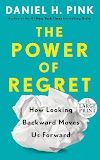 Summary: The Power of Regret by Dan Pink