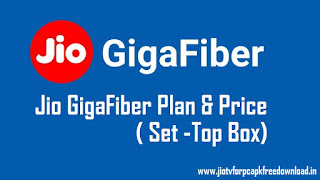 Jio GigaFiber Plan & Price 