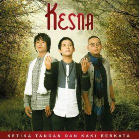 Kesna - Ketika Tangan Dan Kaki Bicara