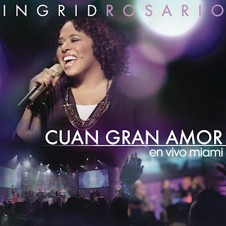 Ingrid Rosario - Cuan Gran Amor - En Vivo Miami 2010