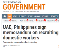 A big piece of news has come directly from the POEA. Labor Secretary Sylvestre Bello III himself has confirmed that the UAE is again set to hire Filipino household service workers soon. This comes as an agreement has been signed by the Philippine and UAE government representatives, effectively lifting the ban of hiring new Filipino domestic workers since June 2014.  The ban came to effect due to conflicting recruitment policies between the two governments. Agencies have been abusing the UAE tourist visa system to bring maids to the UAE, changing their status once they arrive. The ban has not stopped the hiring, but it has increased the cost of hiring maids from the Philippines, usually via different visas or via a third country. This combination opens the door for abuse.  A previous effort to lift the ban did not flourish due to what was seen as too-strict requirements from both sides.  The newly-forged agreement is set to end the previous practice of hiring maids and facilitate the process for approving and recruiting domestic workers in a way that ensures transparency between the contractual parties and that the process is in accordance with the laws of both countries.  The memorandum was signed in Abu Dhabi on Tuesday by Saqr Ghobash, the Minister of Human Resources and Emiratisation for the UAE, and Silvestre Bello III, the Secretary of Labor and Employment for the Philippines.  The MoU is a result of many consultations held between the two countries. The UAE Ministry of Human Resource initiated the move by contacting its counterparts in countries from which the UAE has a huge demand for domestic workers, including the Philippines.  Sec. Bello said that the MoU enhances the partnership between the UAE and Philippines regarding Overseas Filipino Workers in the UAE, as well as improving the management of the contractual period between employers and expat workers.  The MoU stipulates a list of procedures concerning the different stages of the contractual process. The employment of domestic workers will follow the UAE Model Contract, including the following points: The recruitment office is tasked with sending the job offer to the employee in their home country The job offer has to include the list of the obligations of the employer and employee  The contract will be signed by the employer and employee upon the arrival of the worker in the country Awareness and guidance programs will be given to the employer. The employee will also receive awareness and guidance programs prior to leaving the Philippines (PDOS). The programs will inform employer and employee about their rights and obligations towards each other.  Recruitment of Filipino household service workers will begin once all the necessary procedures are established for facilitating the recruitment process. Only recruitment agencies registered with the ministry are able to offer recruitment and employment applications for domestic workers.