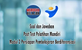 Soal dan Jawaban Post Test Modul 2 Persiapan Pembelajaran Berdiferensiasi