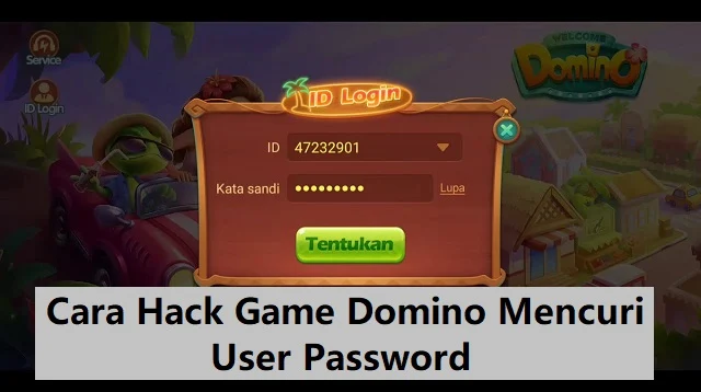 Cara Hack Game Domino Mencuri User Password