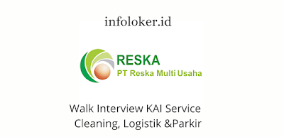 Walk Interview KAI Service | Cleaning, Logistik & Parkir