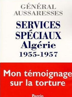 Services spéciaux Algérie 1955-1957 : Mon témoignage sur la torture