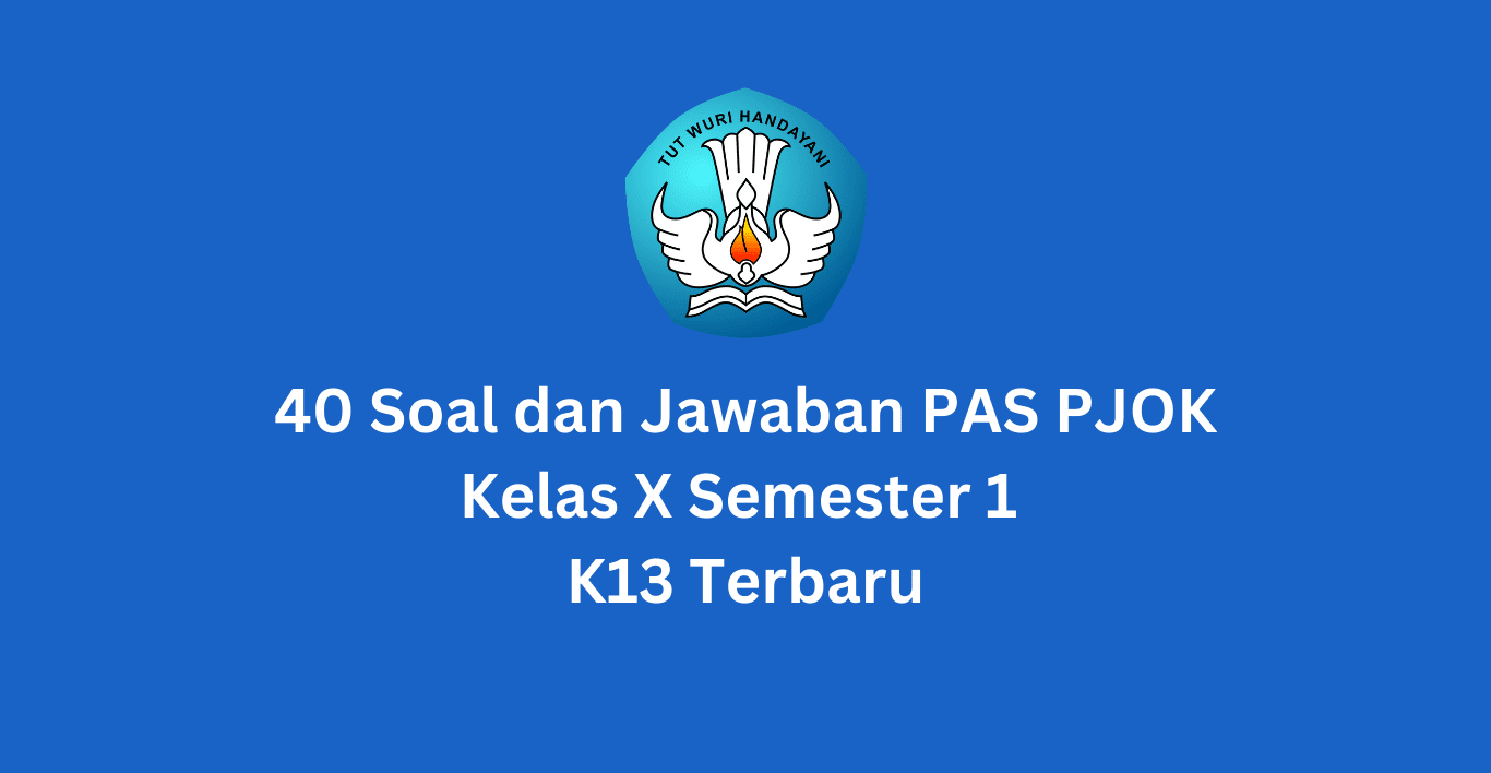 40 Soal dan Kunci Jawaban PAS PKN  Kelas IX K13 Semester 1 Terbaru