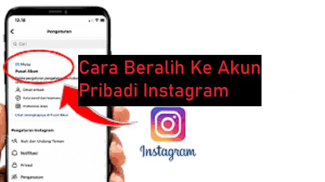 Cara Beralih Ke Akun Pribadi Instagram