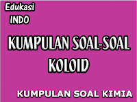 Kumpulan Soal-soal Koloid