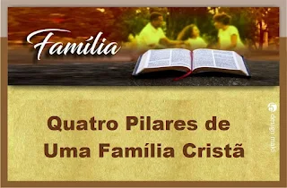 Quatro Pilares de Uma Família Cristã