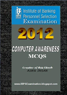 Computer Awareness MCQS 2012 for IBPS CWE