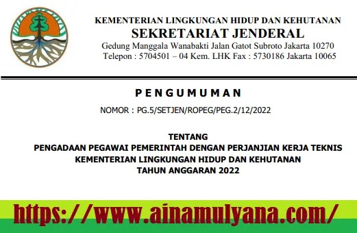 Pengumuman Pendaftaran dan Formasi Penerimaan PPPK Tenaga Teknis Kementerian LHK (KLHK) Tahun 2022