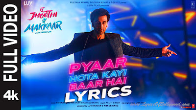 Pyaar Hota Kayi Baar Hai Song Lyrics | Tu Jhoothi Main Makkaar |Ranbir Kapoor, Shraddha Kapoor | Pritam, Arijit Singh, Amitabh Bhattacharya