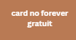 card no forever gratuit