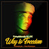 MUSIC: FairpBlondy Ft. Lil K - Way To Freedom | @fairpblondy1