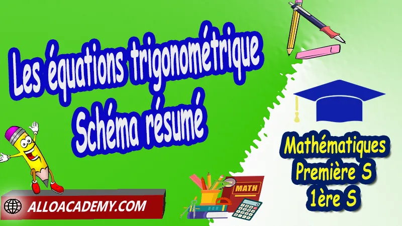 Les équations trigonométrique - Schéma résumé - Mathématiques Classe de première s (1ère S) PDF, Vecteurs et colinéarité, Trigonométrie, Formulaire de trigonométrie, Mesure principale d'un angle orienté, Les droites du plan, Cours de Vecteurs et colinéarité - Angles orientés et trigonométrie de Classe de Première s (1ère s), Résumé cours de Vecteurs et colinéarité - Angles orientés et trigonométrie de Classe de Première s (1ère s), Exercices corrigés de Vecteurs et colinéarité - Angles orientés et trigonométrie de Classe de Première s (1ère s), Série d'exercices corrigés de Vecteurs et colinéarité - Angles orientés et trigonométrie de Classe de Première s (1ère s), Contrôle corrigé de Vecteurs et colinéarité - Angles orientés et trigonométrie de Classe de Première s (1ère s), Travaux dirigés td de Vecteurs et colinéarité - Angles orientés et trigonométrie de Classe de Première s (1ère s), Mathématiques, Lycée, première S (1ère s), Maths Programme France, Mathématiques niveau lycée, Mathématiques Classe de première S, Tout le programme de Mathématiques de première S France, maths 1ère s1 pdf, mathématiques première s pdf, programme 1ère s maths, cours maths première s nouveau programme pdf, toutes les formules de maths 1ère s pdf, maths 1ère s exercices corrigés pdf, mathématiques première s exercices corrigés, exercices corrigés maths 1ère c pdf, Système éducatif en France, Le programme de la classe de première S en France, Le programme de l'enseignement de Mathématiques Première S (1S) en France, Mathématiques première s, Fiches de cours, Les maths au lycée avec de nombreux cours et exercices corrigés pour les élèves de Première S 1ère S, programme enseignement français Première S, Le programme de français au Première S, cours de maths, cours particuliers maths, cours de maths en ligne, cours maths, cours de maths particulier, prof de maths particulier, apprendre les maths de a à z, exo maths, cours particulier maths, prof de math a domicile, cours en ligne première S, recherche prof de maths à domicile, cours particuliers maths en ligne, cours de maths a domicile, cours de soutien à distance, cours de soutiens, des cours de soutien, soutien scolaire a domicile