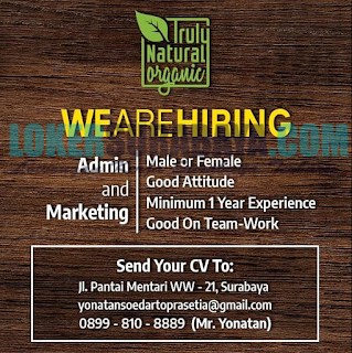 We Are Hiring Truly Natural Organic Surabaya April 2019