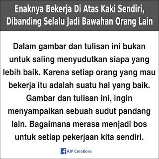 Kata-Kata Enaknya Menjadi Pengusaha, Bekerja di Atas Kaki Sendiri