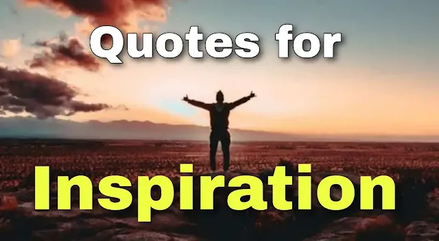 Quotes for Inspiration