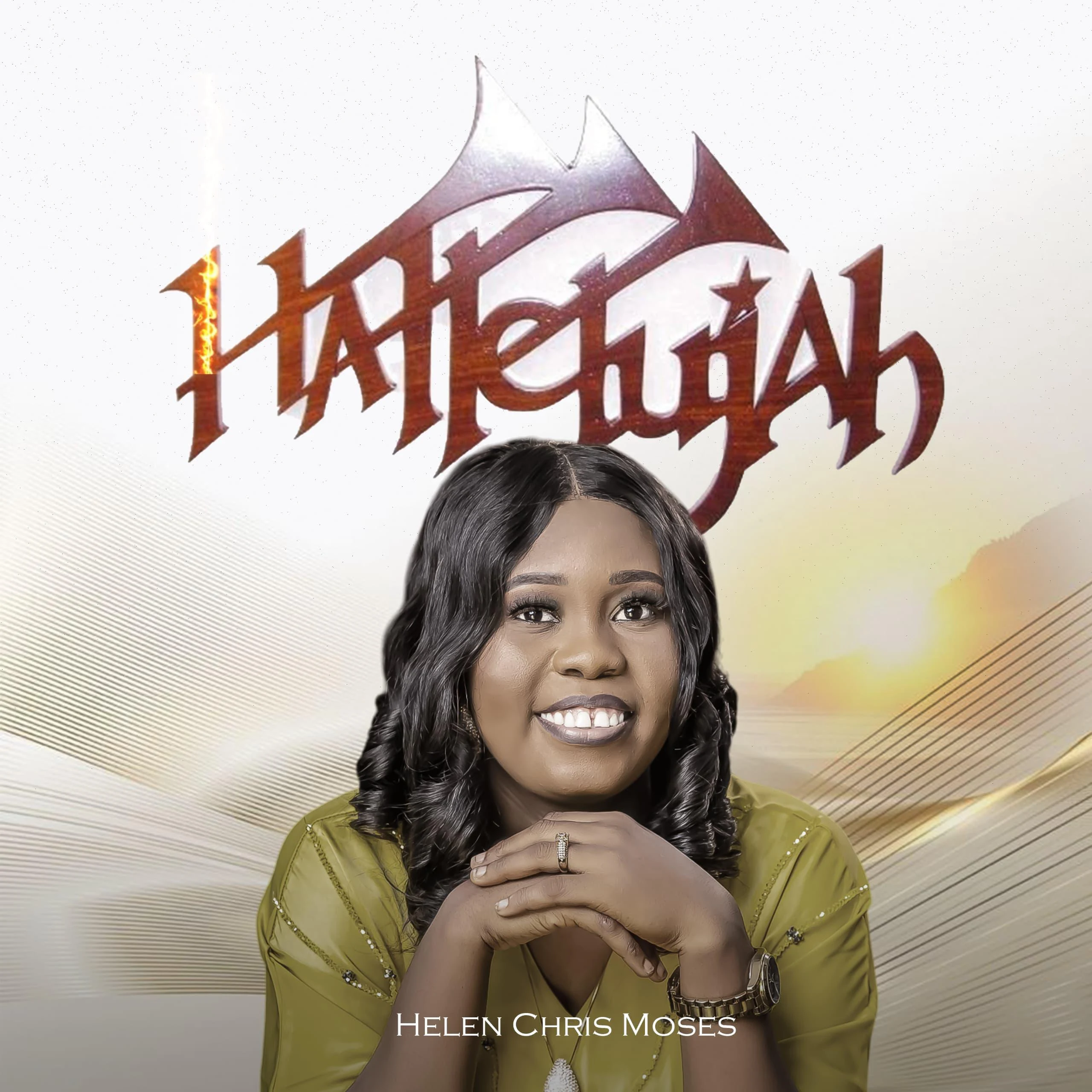 [Music] Hallelujah - Helen Chris Moses