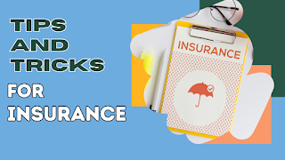 tips and tricks for Insurance