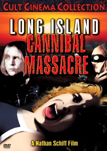 THE LONG ISLAND CANNIBAL MASSACRE (1980)