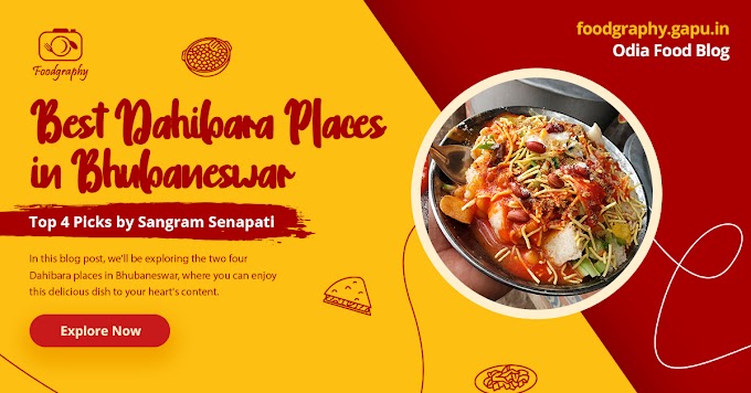 Exploring the Best Dahibara Places in Bhubaneswar