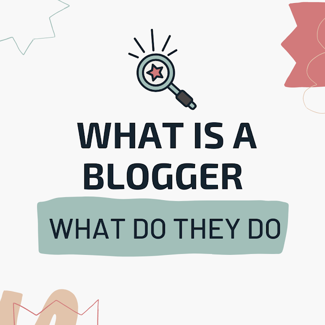 What is a Blogger