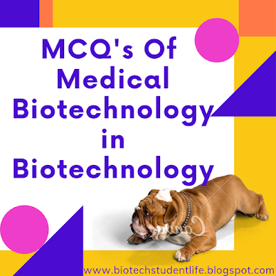 MCQ of  Medical biotechnology: for competative entrance exam