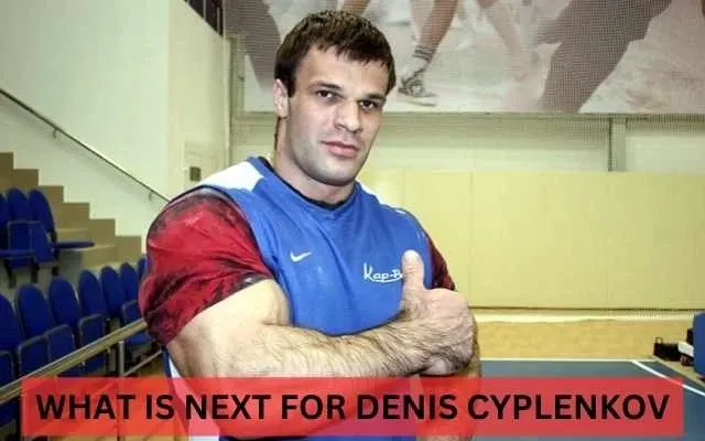 What is Next For Denis Cyplenkov