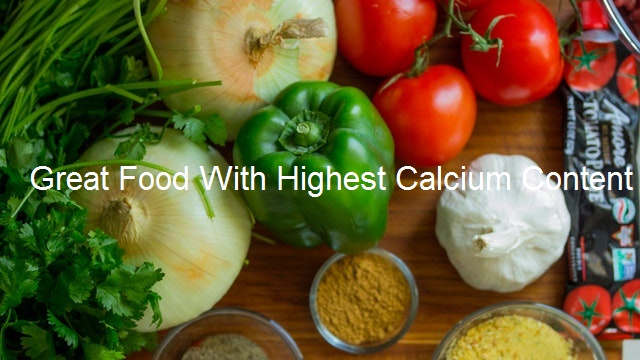 Great Food With Highest Calcium Content