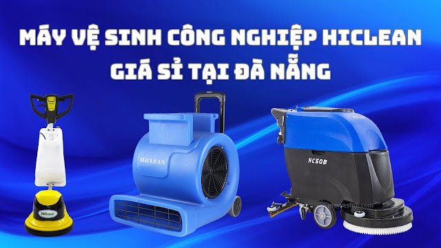 Máy vệ sinh công nghiệp Hiclean giá sỉ tại Đà Nẵng
