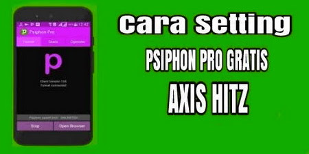 Cara Menggunakan Psiphon Pro Axis Full Speed