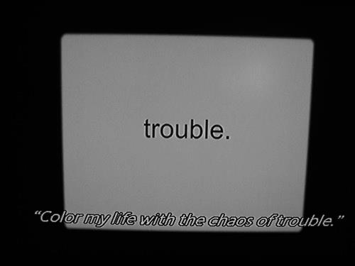 Quotes And Movies Color My Life With The Chaos Of Trouble