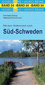 Mit dem Wohnmobil nach Süd-Schweden (Womo-Reihe, Band 54)