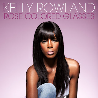 Kelly Rowland - Rose Colored Glasses Lyrics