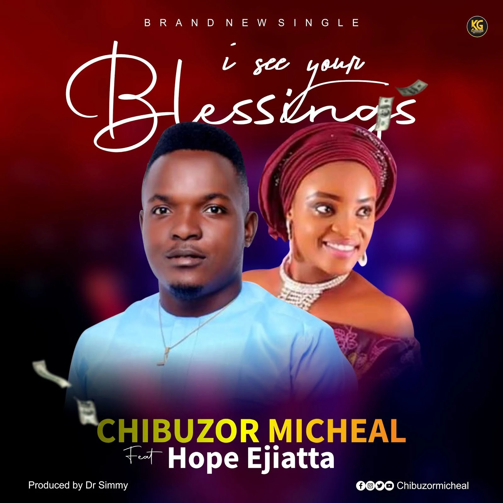  I See Your Blessings - Chibuzor Micheal Feat Hope Ejiatta