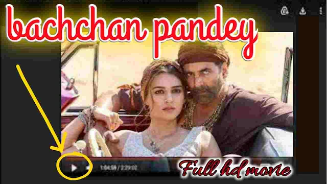 Bachchan Pandey Hd Full Movie Watch Online 2022 ( বচ্চন পাণ্ডে হিন্দি ফুল এইচডি মুভি )