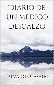 Diario de un médico descalzo (Spanish Edition)