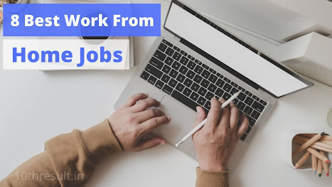 8 best work from home jobs