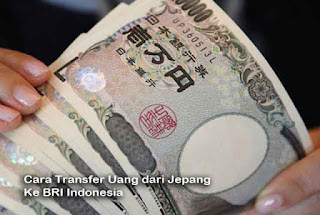 Cara Transfer Uang dari Jepang Ke BRI Indonesia