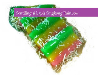 Sentiling si Lapis Singkong Rainbow